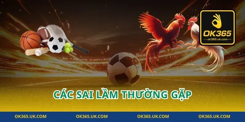 Các Sai Lầm Thường Gặp