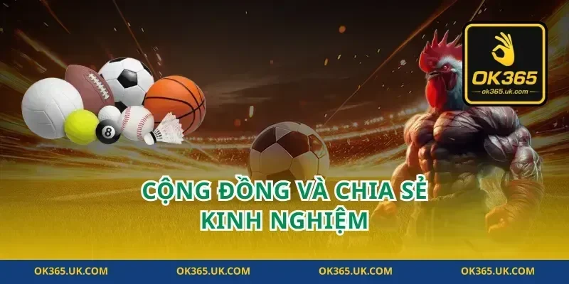 Cộng Đồng Và Chia Sẻ Kinh Nghiệm