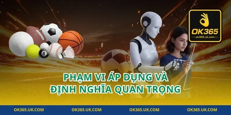 Phạm vi áp dụng và định nghĩa quan trọng