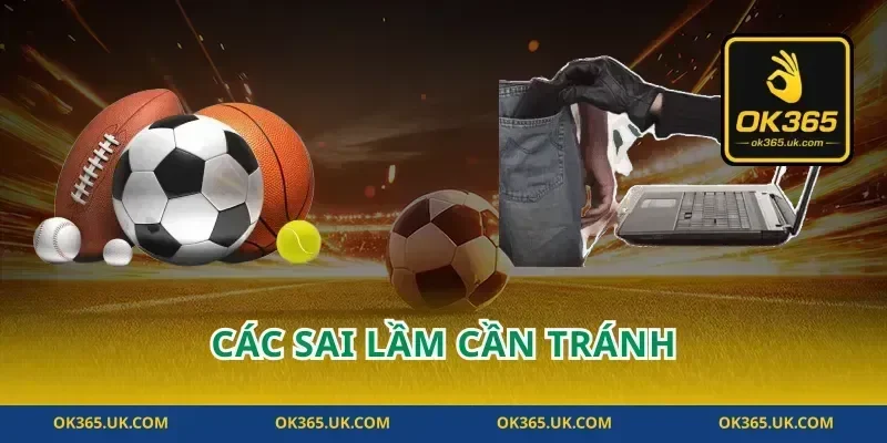 Các sai lầm cần tránh