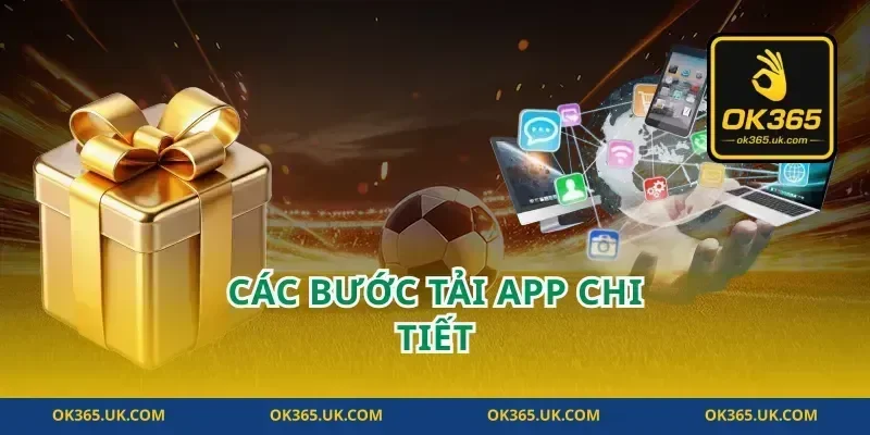 Các Bước tải app Chi Tiết