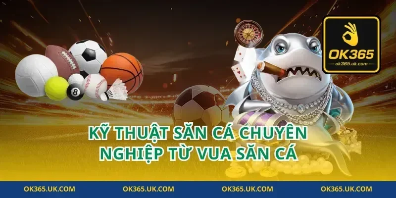Kỹ Thuật Săn Cá Chuyên Nghiệp Từ Vua Săn Cá