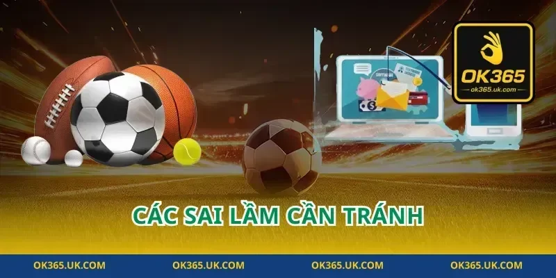 Các sai lầm cần tránh